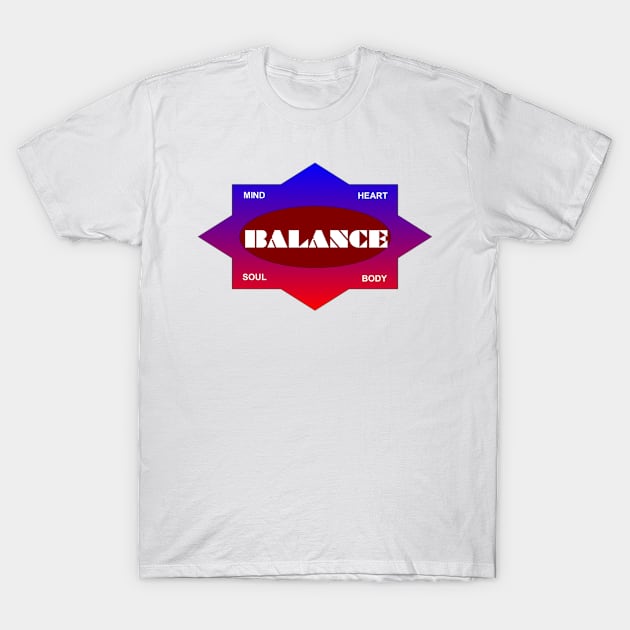 Balance mind heart soul and body T-Shirt by CougarCreations